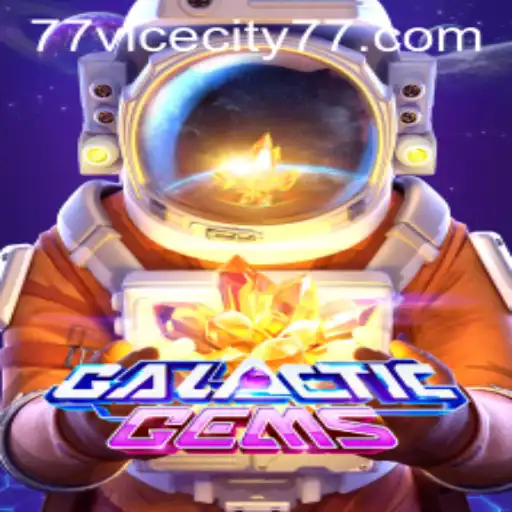 GalacticGems: Exploring the Thrilling Universe of ViceCity 77