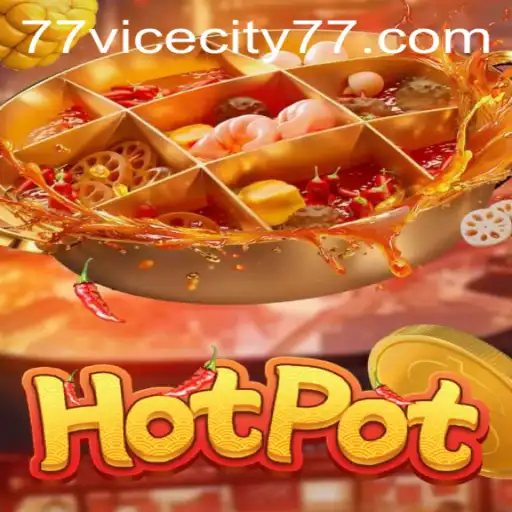 Unveiling the Heat: Exploring the Dynamic World of Hotpot - An Adventure in ViceCity 77