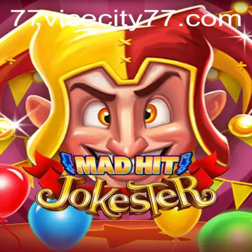 MadHitJokester: The Exciting Blend of Humor and Strategy in ViceCity 77