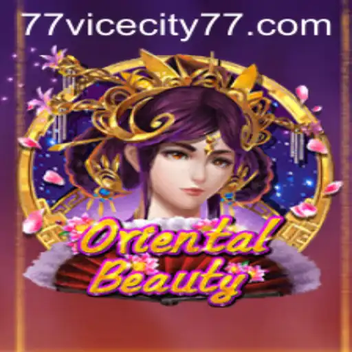 Discover the Enchanting World of OrientalBeauty with ViceCity 77