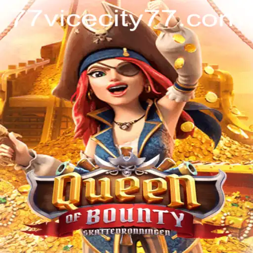 Explore the Thrilling World of QueenofBounty: A Deep Dive into the Game with ViceCity 77