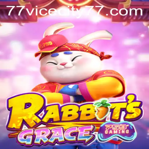 RabbitsGrace and ViceCity 77: A New Game Era