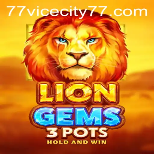 Exploring the World of LionGems3pots and ViceCity 77