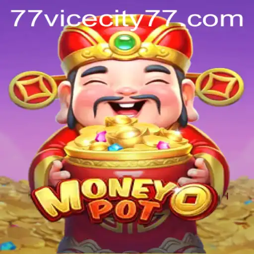 MoneyPot: The Thrilling World of ViceCity 77